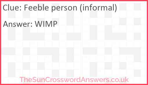 Feeble person (informal) Answer