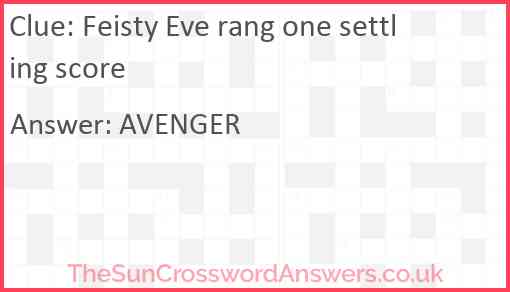 Feisty Eve rang one settling score Answer