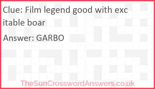 Film legend good with excitable boar Answer