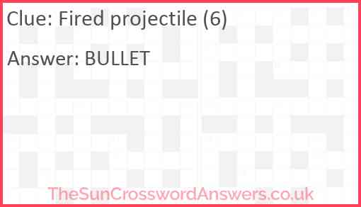 Fired projectile (6) Answer