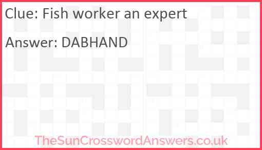 Fish worker an expert Answer