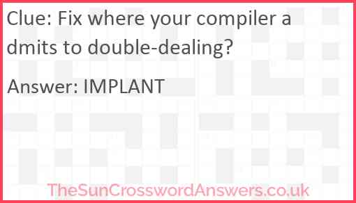 Fix where your compiler admits to double-dealing? Answer