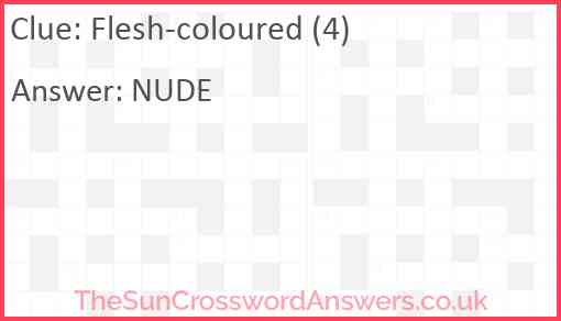 Flesh-coloured (4) Answer