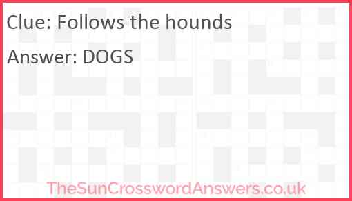 Follows the hounds Answer