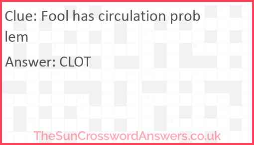 Fool has circulation problem Answer