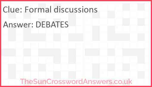 Formal discussions Answer