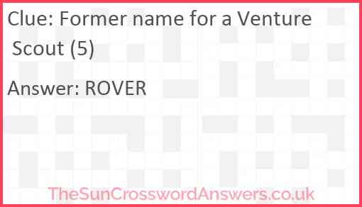 Former name for a Venture Scout (5) Answer
