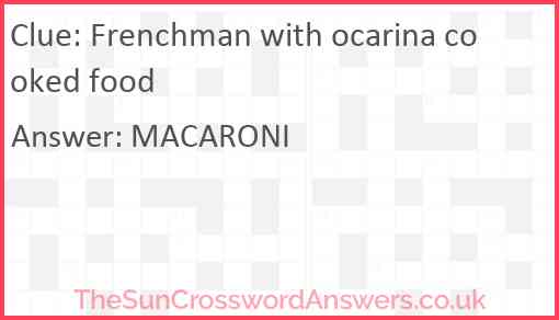 Frenchman with ocarina cooked food Answer