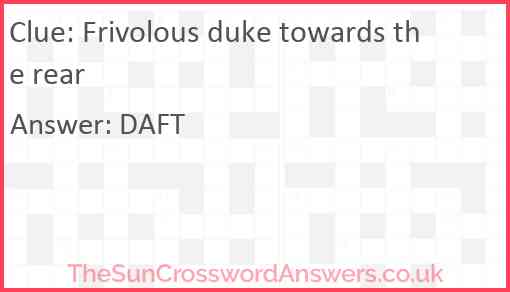 Frivolous duke towards the rear Answer