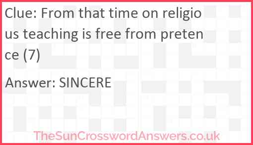 From that time on religious teaching is free from pretence (7) Answer