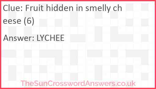 Fruit hidden in smelly cheese (6) Answer