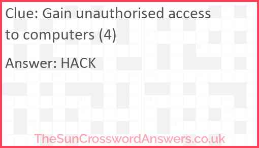 Gain unauthorised access to computers (4) Answer