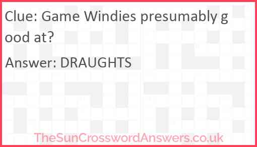 Game Windies presumably good at! Answer