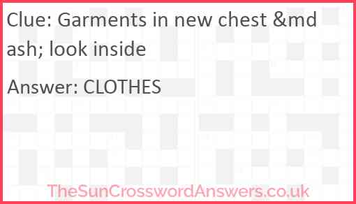 Garments in new chest &mdash; look inside Answer