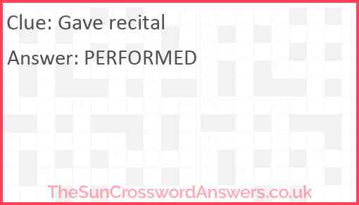 Gave recital Answer