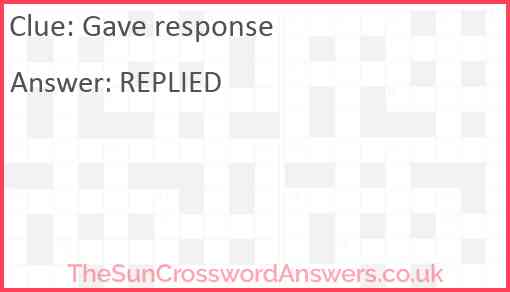 Gave response Answer