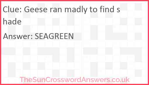 Geese ran madly to find shade Answer