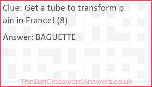 Get a tube to transform pain in France! (8) Answer
