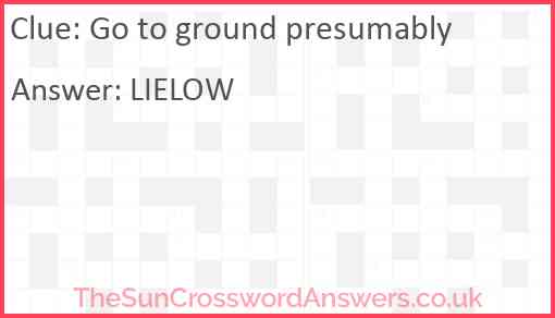 Go to ground presumably Answer