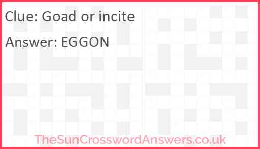 Goad or incite Answer