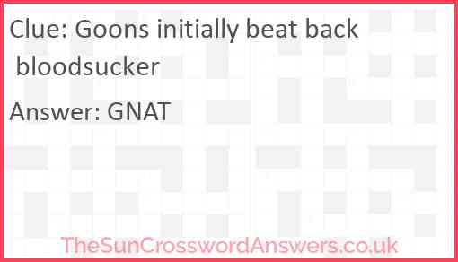 Goons initially beat back bloodsucker Answer