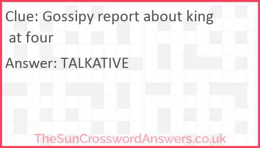 Gossipy report about king at four Answer