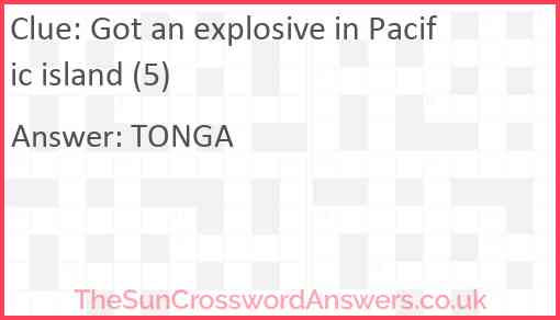 Got an explosive in Pacific island (5) Answer