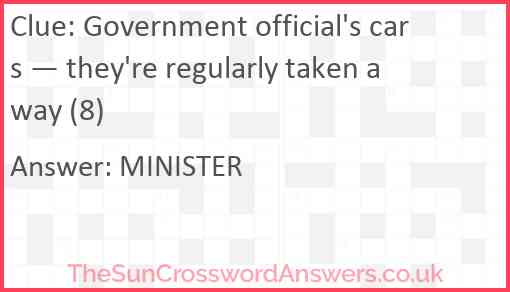 Government official's cars — they're regularly taken away (8) Answer