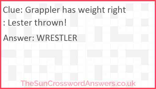 Grappler has weight right: Lester thrown! Answer