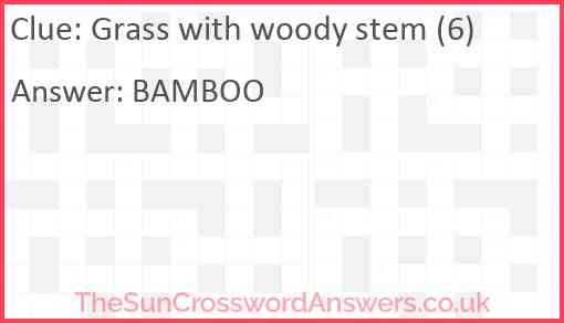 Grass with woody stem (6) Answer