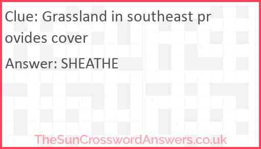 Grassland in southeast provides cover Answer