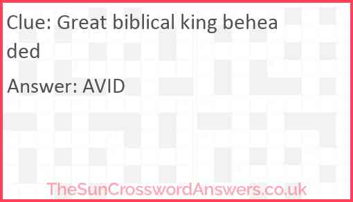 Great biblical king beheaded Answer