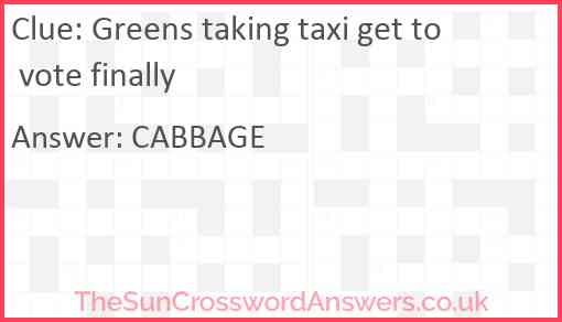 Greens taking taxi get to vote finally Answer