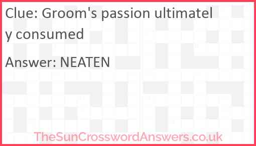 Groom's passion ultimately consumed Answer