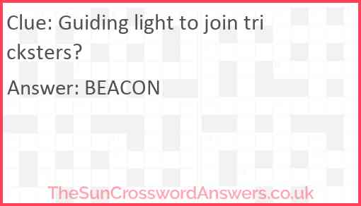 Guiding light to join tricksters? Answer