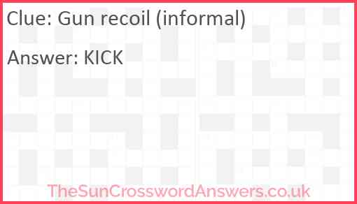 Gun recoil (informal) Answer