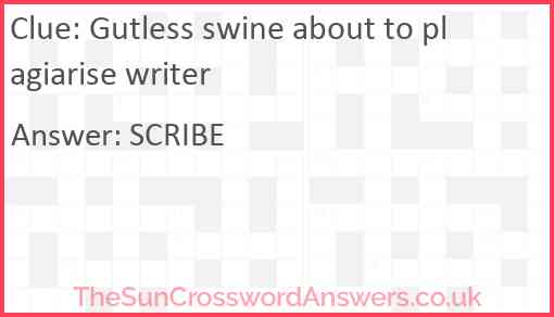 Gutless swine about to plagiarise writer Answer