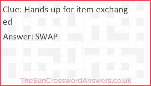Hands up for item exchanged Answer