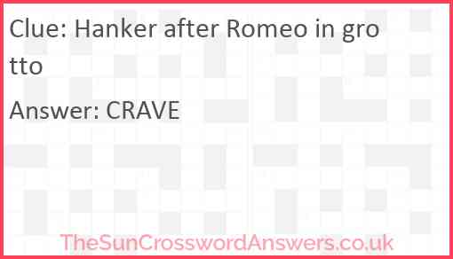 Hanker after Romeo in grotto Answer