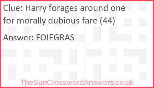 Harry forages around one for morally dubious fare (44) Answer