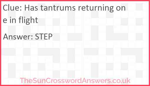 Has tantrums returning one in flight Answer