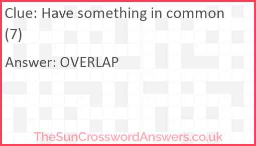 Have something in common (7) Answer