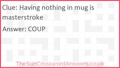 Having nothing in mug is masterstroke Answer