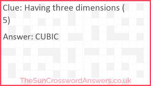 Having three dimensions (5) Answer