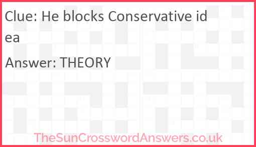 He blocks Conservative idea Answer