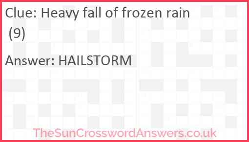 Heavy fall of frozen rain (9) Answer