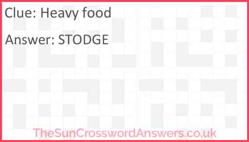 Heavy food Answer