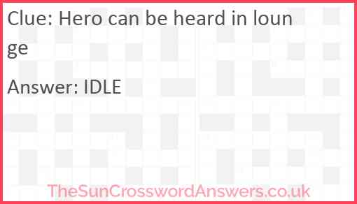 Hero can be heard in lounge Answer