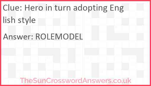 Hero in turn adopting English style Answer