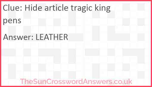 Hide article tragic king pens Answer